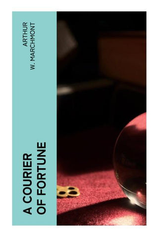 A Courier of Fortune