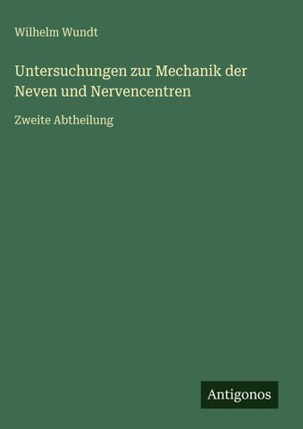 Untersuchungen zur Mechanik der Neven und Nervencentren