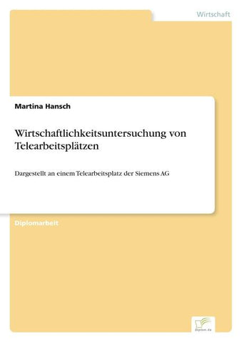 Wirtschaftlichkeitsuntersuchung von Telearbeitsplätzen