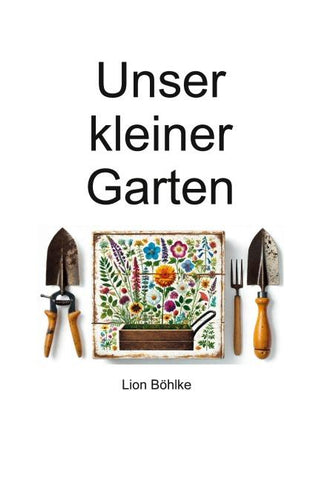 Unser kleiner Garten