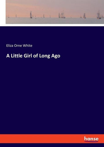 A Little Girl of Long Ago