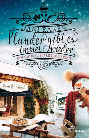 Plunder gibt es immer wieder. Ein Hansel & Pretzel Krimi