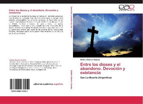 Entre los dioses y el abandono. Devoción y existencia
