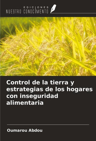 Control de la tierra y estrategias de los hogares con inseguridad alimentaria