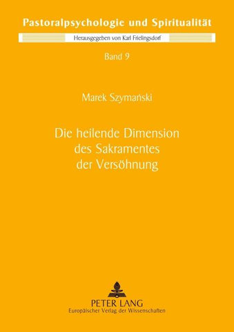 Die heilende Dimension des Sakramentes der Versöhnung