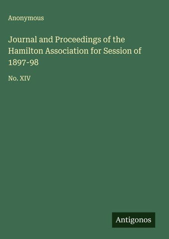 Journal and Proceedings of the Hamilton Association for Session of 1897-98