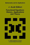 Functional Equations: History, Applications and Theory