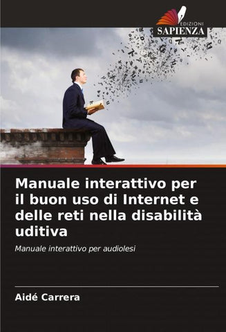 Manuale interattivo per il buon uso di Internet e delle reti nella disabilità uditiva