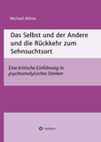 Das Selbst und der Andere und die Rückkehr zum Sehnsuchtsort