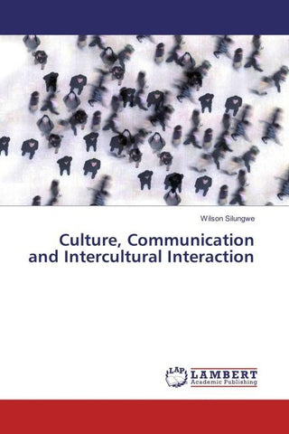 Culture, Communication and Intercultural Interaction