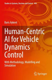 Human-Centric AI for Vehicle Dynamics Control