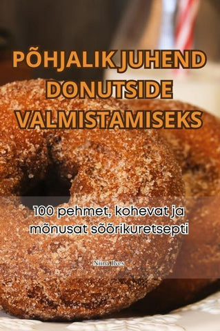 PÕHJALIK JUHEND DONUTSIDE VALMISTAMISEKS