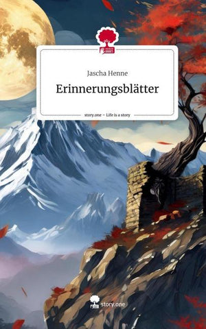Erinnerungsblätter. Life is a Story - story.one