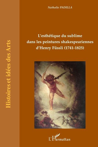 L'esthétique du sublime dans les peintures shakespeariennes d'Henry Füssli