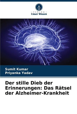Der stille Dieb der Erinnerungen: Das Rätsel der Alzheimer-Krankheit