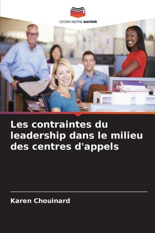 Les contraintes du leadership dans le milieu des centres d'appels