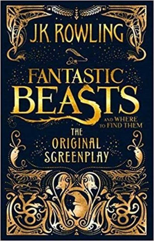 Fantastic Beasts and Where to Find Them. The Original Screenplay