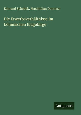 Die Erwerbsverhältnisse im böhmischen Erzgebirge