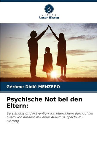 Psychische Not bei den Eltern: