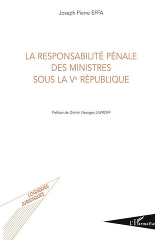 La responsabilité pénale des ministres sous la Ve République