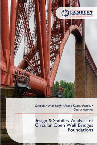 Design & Stability Analysis of Circular Open Well Bridges Foundations