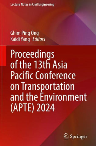 Proceedings of the 13th Asia Pacific Conference on Transportation and the Environment (APTE) 2024