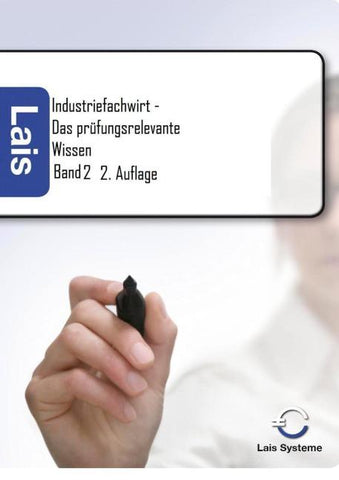Industriefachwirt - Das prüfungsrelevante Wissen