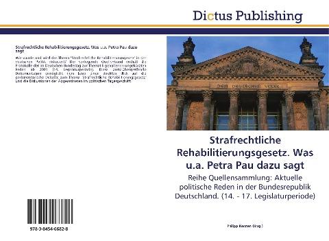 Strafrechtliche Rehabilitierungsgesetz. Was u.a. Petra Pau dazu sagt
