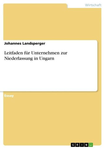 Leitfaden für Unternehmen zur Niederlassung in Ungarn