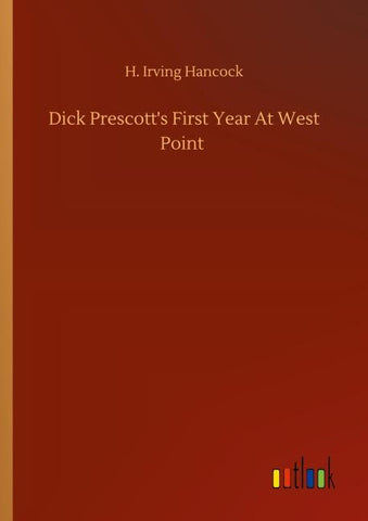 Dick Prescott's First Year At West Point