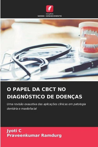 O PAPEL DA CBCT NO DIAGNÓSTICO DE DOENÇAS