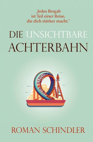 Die unsichtbare Achterbahn