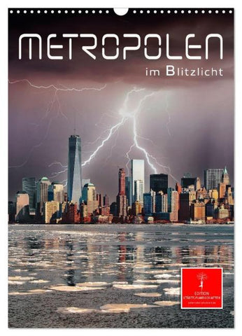 Metropolen im Blitzlicht (Wandkalender 2026 DIN A3 hoch), CALVENDO Monatskalender