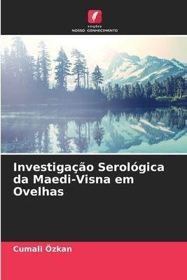 Investigação Serológica da Maedi-Visna em Ovelhas