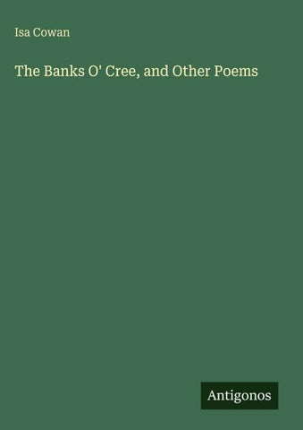 The Banks O' Cree, and Other Poems