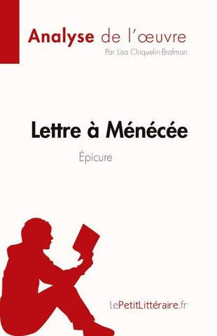 Lettre à Ménécée d'Épicure (Analyse de l'¿uvre)