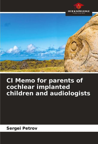 CI Memo for parents of cochlear implanted children and audiologists