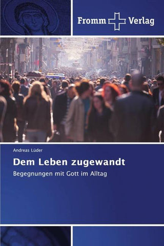 Dem Leben zugewandt