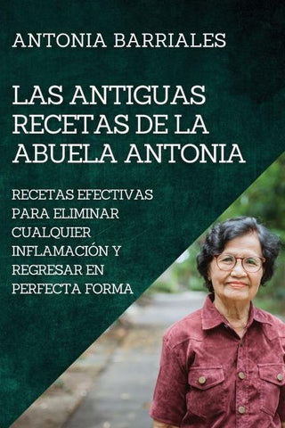 LAS ANTIGUAS RECETAS DE LA ABUELA ANTONIA
