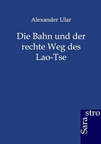 Die Bahn und der rechte Weg des Lao-Tse