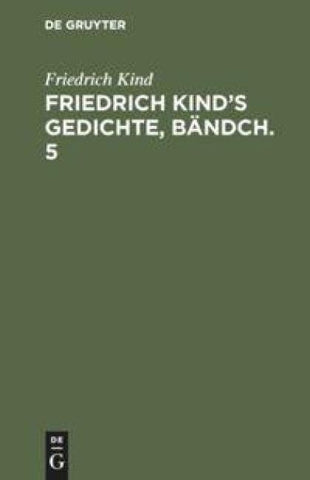 Friedrich Kind’s Gedichte, Bändch. 5