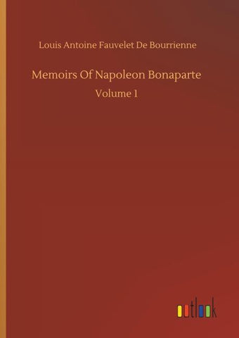 Memoirs Of Napoleon Bonaparte