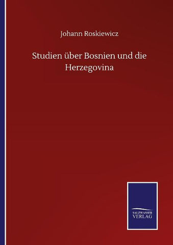 Studien über Bosnien und die Herzegovina