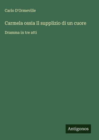 Carmela ossia Il supplizio di un cuore