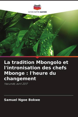 La tradition Mbongolo et l'intronisation des chefs Mbonge : l'heure du changement