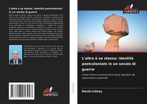 L'altro è se stesso: identità postcoloniale in un secolo di guerre