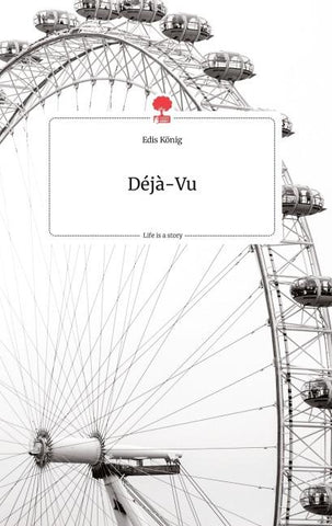 Déjà-Vu. Life is a Story - story.one