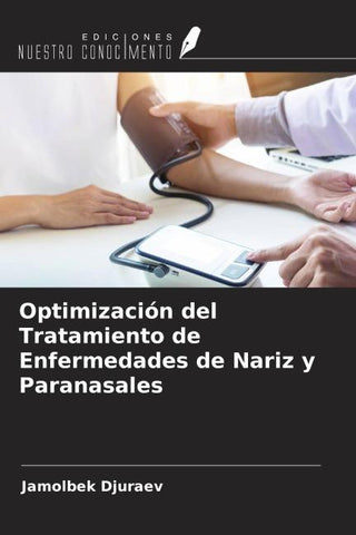 Optimización del Tratamiento de Enfermedades de Nariz y Paranasales