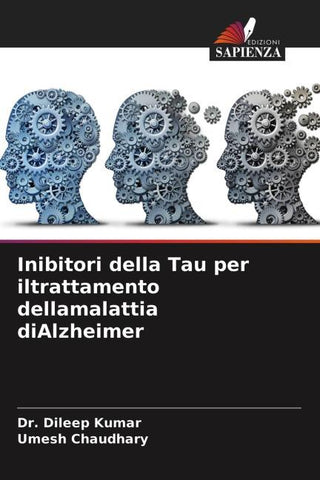 Inibitori della Tau per iltrattamento dellamalattia diAlzheimer