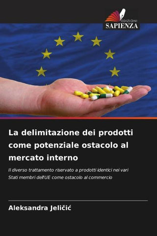 La delimitazione dei prodotti come potenziale ostacolo al mercato interno